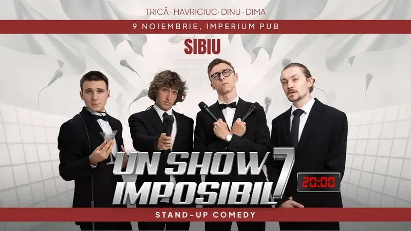 Sibiu: Stand-up Comedy „Un Show Imposibil 7” cu Dima, Dinu, Trică și Havriciuc