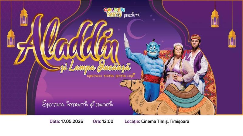 Timisoara: Aladin și lampa jucăușă