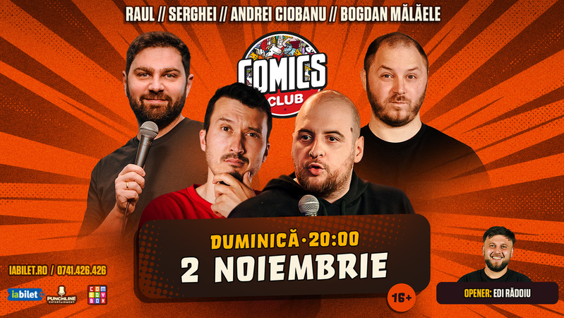 Stand-up cu Andrei Ciobanu, Raul Gheba, Mălăele, Serghei și Edi Rădoiu la ComicsClub!