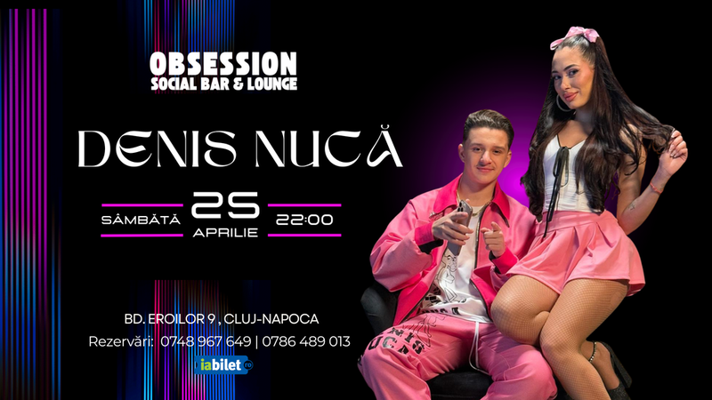 Cluj-Napoca: Denis Nuca Live Show @ Obsession Club
