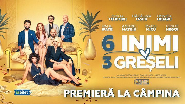Campina: 6 Inimi, 3 Greșeli - PREMIERA
