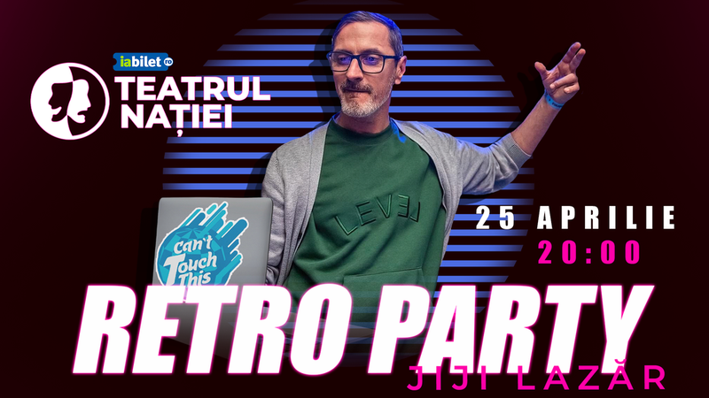 Ploiești: Retro party — Can’t Touch This cu Dj Jiji Lazăr