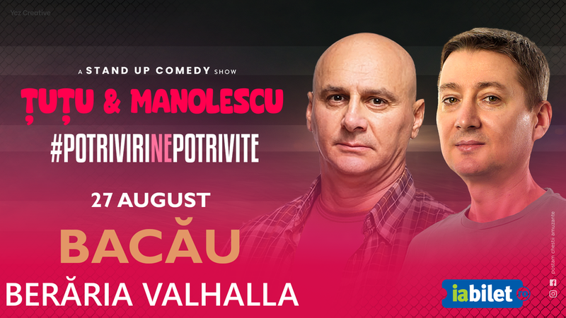 Bacau: Stand-up Comedy - Dan Tutu si Cristi Manolescu