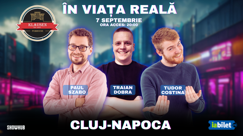 Cluj-Napoca: Stand-up Comedy "In viata reala"