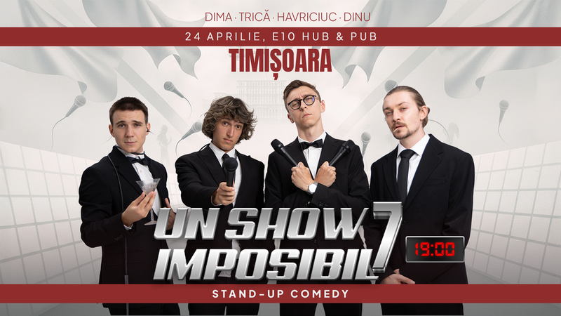 Timisoara: Stand-up Comedy „Un Show Imposibil 7” cu Dima, Dinu, Trică și Havriciuc