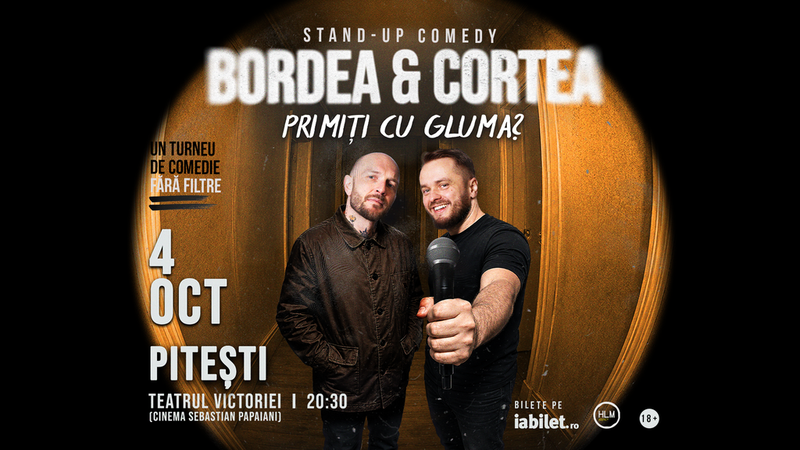 Pitești: Stand-Up Comedy cu Bordea & Cortea - "Primiți cu gluma?" - 20:30