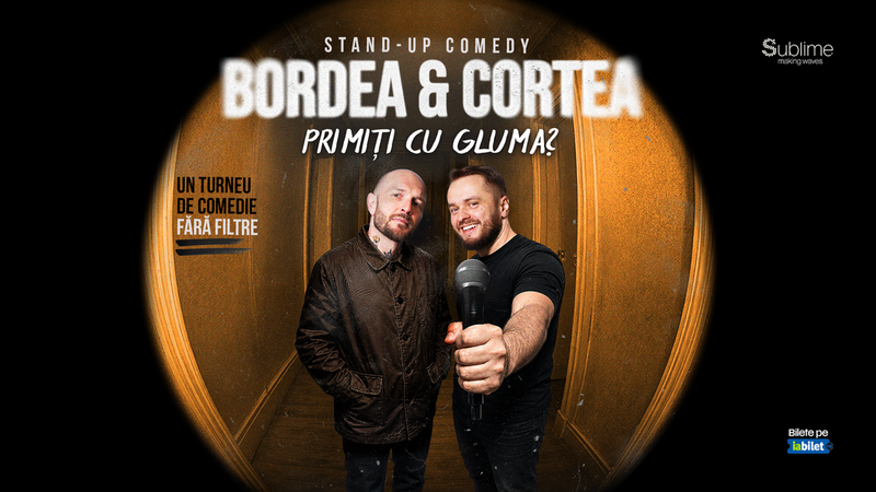 Piatra Neamt: Stand-Up Comedy cu Bordea & Cortea - “Primiti cu gluma?”