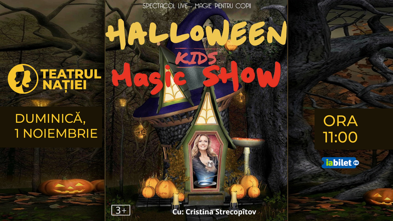 Ploiesti: Spectacol pentru copii ~ Halloween Magic Kids Show