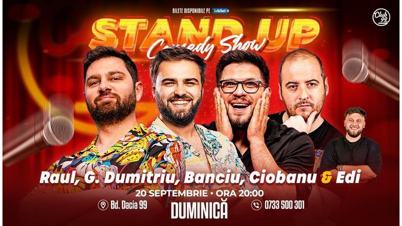 Stand-up Comedy cu Raul Gheba, Gabi Dumitriu, Banciu, Andrei Ciobanu & Edi Rădoiu la Club 99