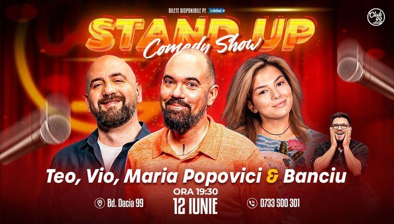 Stand-up Comedy cu Teo, Vio, Maria Popovici - Banciu la Club 99