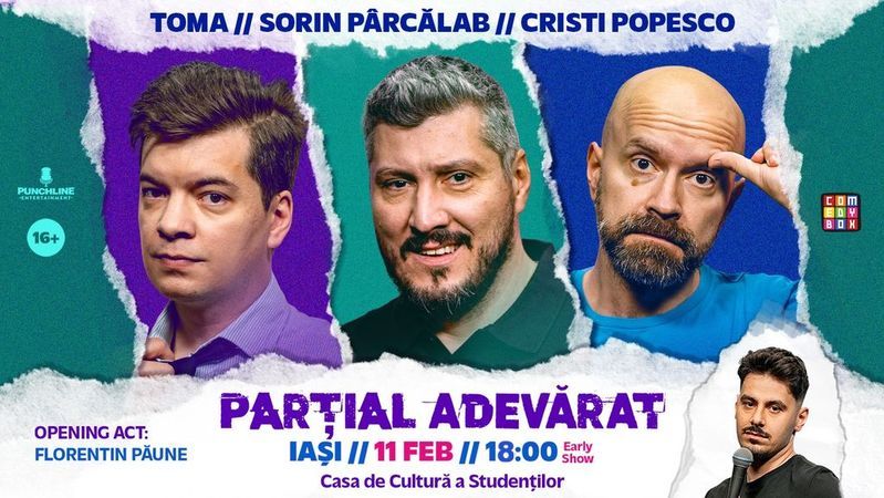Iasi: Stand-up Comedy cu Sorin Pârcălab, Toma și Cristi Popesco | PARȚIAL ADEVĂRAT (EARLY SHOW)