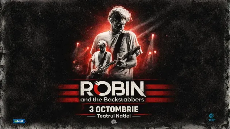 Ploiești: Robin and The Backstabbers • Teatrul Nației • 3 octombrie