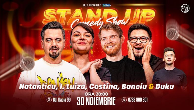 Stand-up Comedy cu Natanticu, Ioana Luiza, Tudor Costina, Banciu - Duku la Club 99