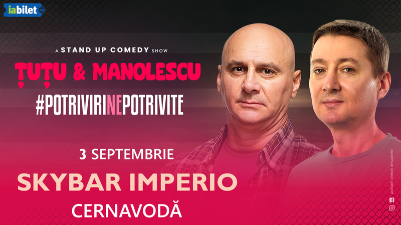 Cernavodă: Stand-up Comedy - Dan Tutu si Cristi Manolescu