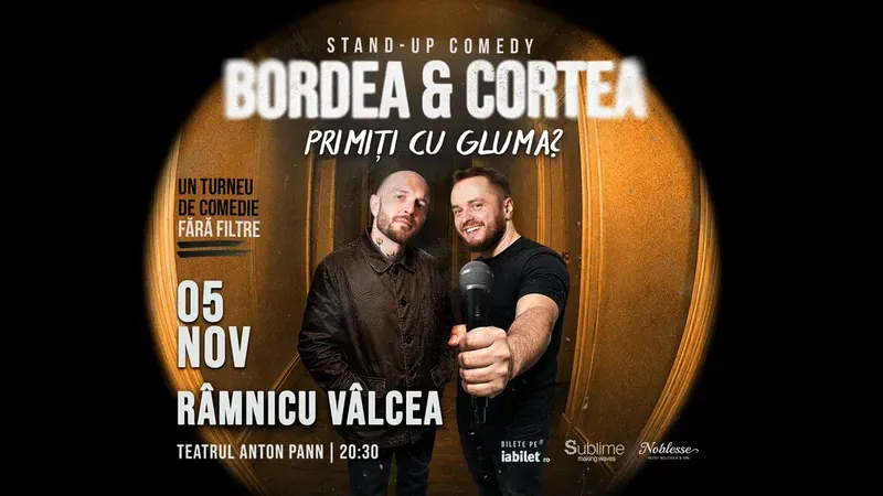 Râmnicu Vâlcea: Stand-Up Comedy cu Bordea & Cortea - "Primiți cu gluma" - 20:30
