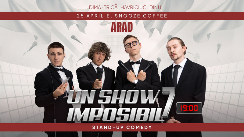 Arad: Stand-up Comedy „Un Show Imposibil 7” cu Dima, Dinu, Trică și Havriciuc