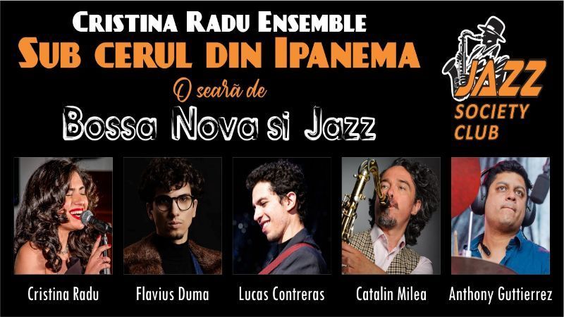 Galati: Concert Cristina Radu Ensemble - " Sub cerul din Ipanema "