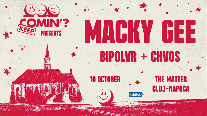 Cluj-Napoca: Macky Gee x Keep Comin'