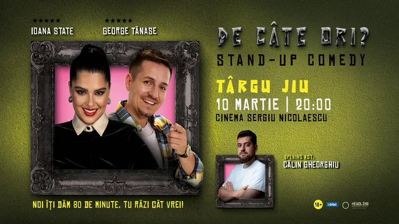 Târgu Jiu: Stand-up Comedy cu George Tănase și Ioana State - „De câte ori?”