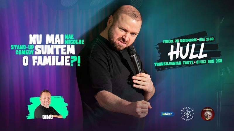 Hull: „Nu mai suntem o FAMILIE?!” Show nostalgic de stand-up cu Nae Nicolae