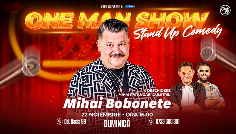 One Man Show cu Mihai Bobonete | Stand Up Comedy la Club 99 - Show 1