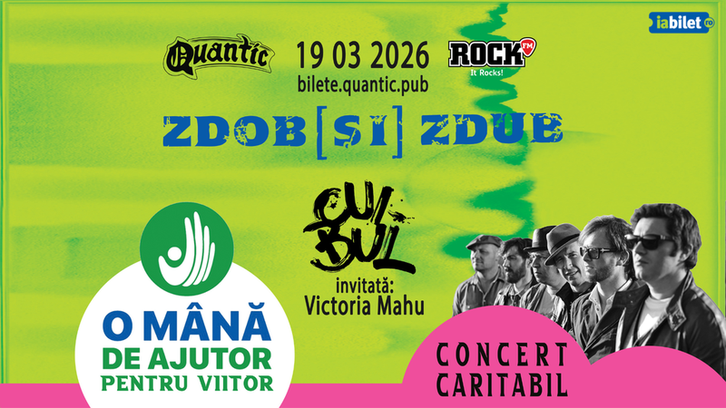 Zdob și Zdub – Concert Caritabil  „O Mână de Ajutor pentru Viitor”