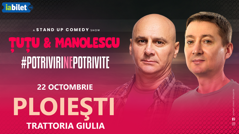 Ploiesti: Stand-up Comedy - Dan Tutu si Cristi Manolescu