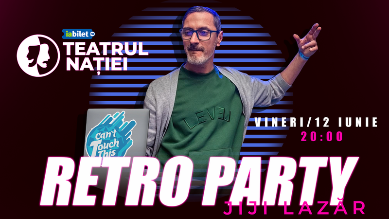 Ploiești: Retro party — Can’t Touch This cu Dj Jiji Lazăr
