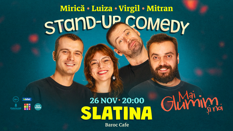 Slatina: Stand-up comedy cu Mirică, loana Luiza, Virgil Ciulin și Mitran | Mai glumim și noi