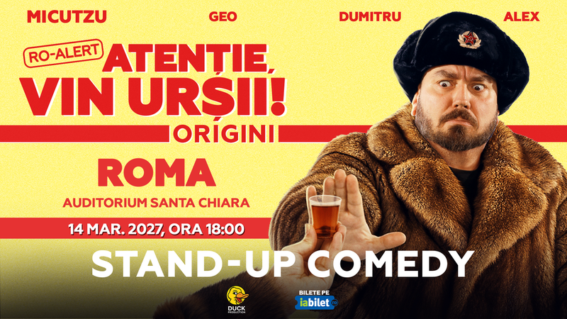 Roma: Stand-up Comedy cu Micutzu, Geo Adrian si George Dumitru - “Atentie, vin ursii!” - ORA: 18:00