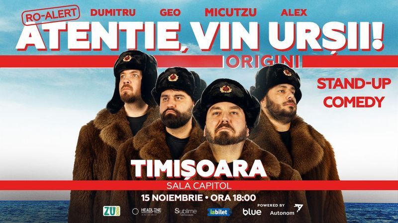 Timisoara: Stand-up Comedy cu Micutzu, Geo Adrian si George Dumitru - “Atentie, vin ursii!” - DUMINICA - ORA 18:00