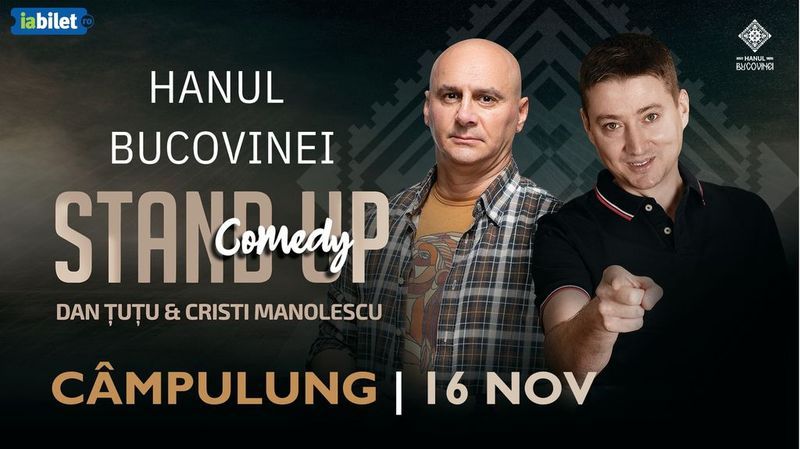 Campulung Moldovenesc: Stand-up Comedy - Dan Tutu si Cristi Manolescu