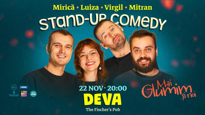 Deva: Stand-up comedy cu Mirică, loana Luiza, Virgil Ciulin și Mitran | Mai glumim și noi