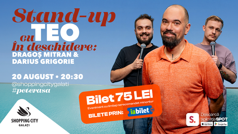 Galați: Stand-up comedy cu Teo, Dragoș Mitran și Darius Grigorie