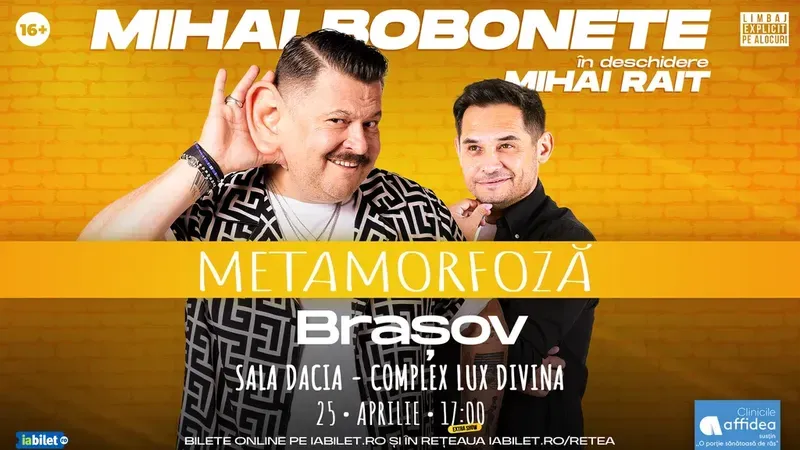 Brasov: Mihai Bobonete - Metamorfoză - Turneu National 2026 | 17:00