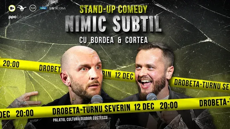 Drobeta Turnu Severin: Stand-Up Comedy cu Bordea & Cortea - "Nimic subtil"