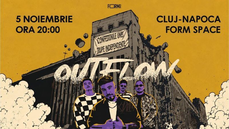 Cluj-Napoca: Outflow live  - ”Confesiunile Unei Trupe Independente”