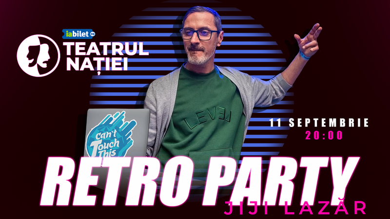 Ploiești: Retro party — Can’t Touch This cu Dj Jiji Lazăr