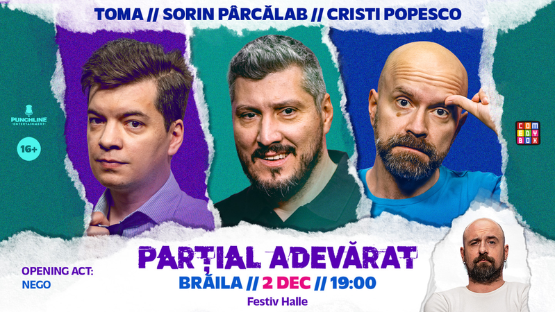 Braila: Stand-up Comedy cu Sorin Pârcălab, Toma și Cristi Popesco | PARȚIAL ADEVĂRAT