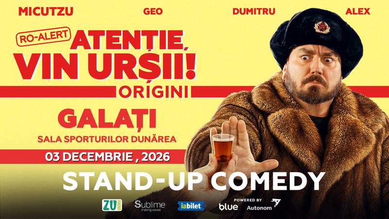 Galati: Stand-up Comedy cu Micutzu, Geo Adrian si George Dumitru - “Atentie, vin ursii!”