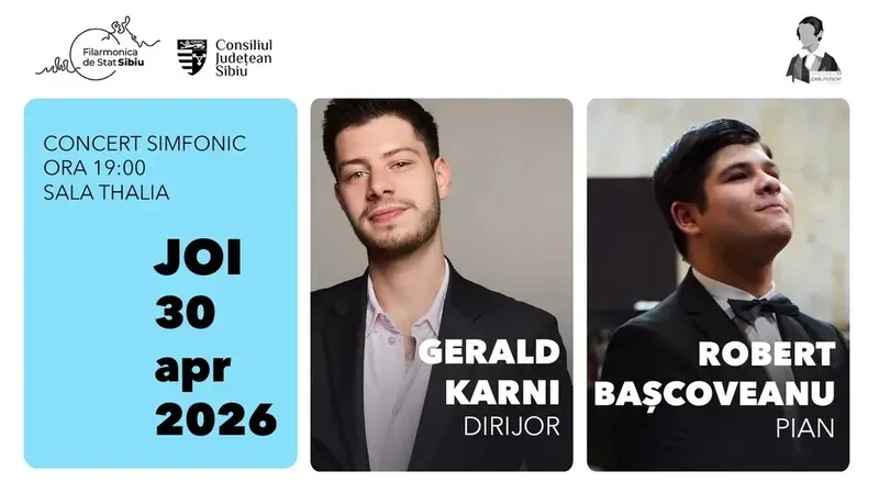 Sibiu: Concert simfonic – Gerald Karni | Robert Bașcoveanu