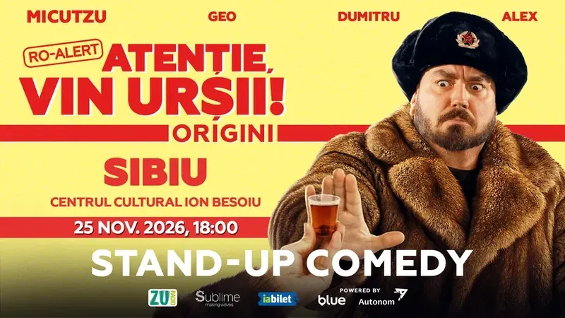 Sibiu: Stand-up Comedy cu Micutzu, Geo Adrian si George Dumitru - “Atentie, vin ursii!” - ORA 18:00