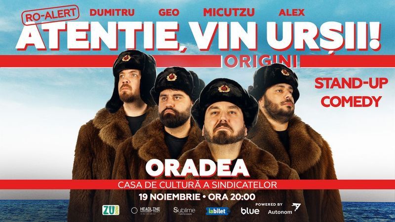Oradea: Stand-up Comedy cu Micutzu, Geo Adrian si George Dumitru - “Atentie, vin ursii!”