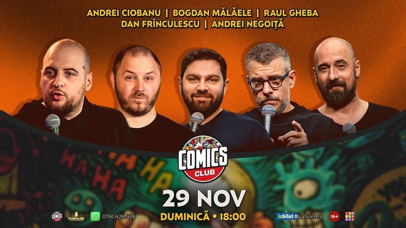 Stand-up cu Andrei Ciobanu, Raul Gheba, Bogdan Mălăele, Frînculescu și Nego la ComicsClub!
