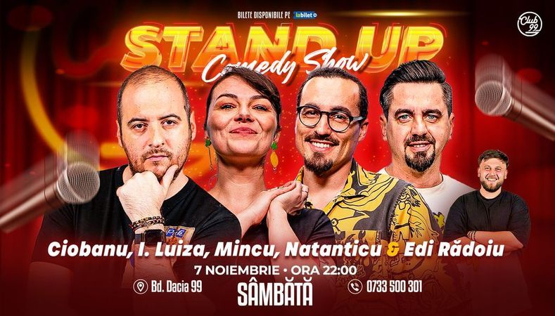 Stand-up Comedy cu Andrei Ciobanu, Ioana Luiza, Mincu, Natanticu - Edi Rădoiu la Club 99