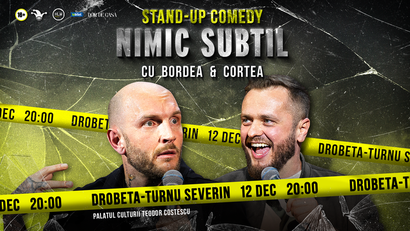 Drobeta Turnu Severin: Stand-Up Comedy cu Bordea & Cortea - "Nimic subtil"