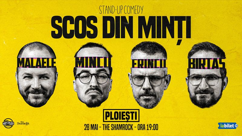 Ploiesti: Scos din minți cu Mincu, Frîncu, Mălăele & Birtaș | Stand Up Comedy Show