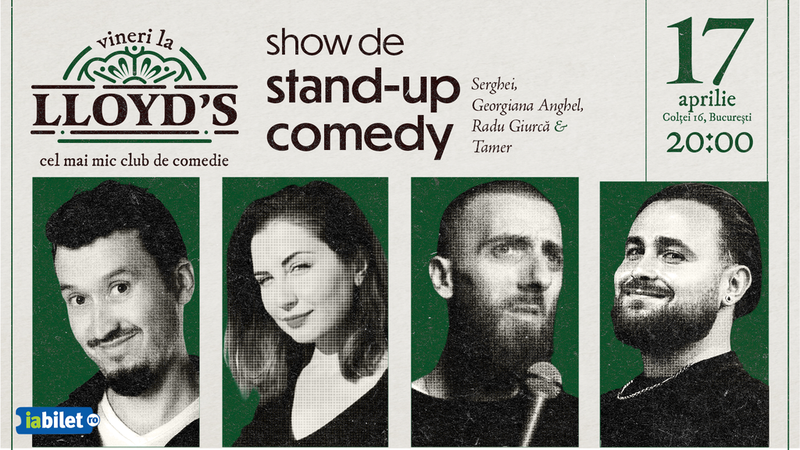 Lloyd's: Stand-up comedy cu Serghei, Georgiana Anghel, Radu Giurcă si Tamer
