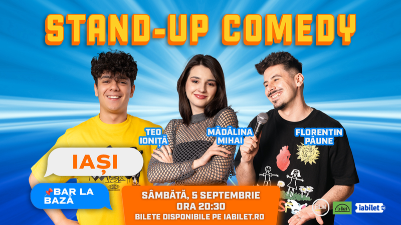 Iași: Stand Up Comedy cu Mădălina Mihai, Teo Ioniță și Florentin Păune