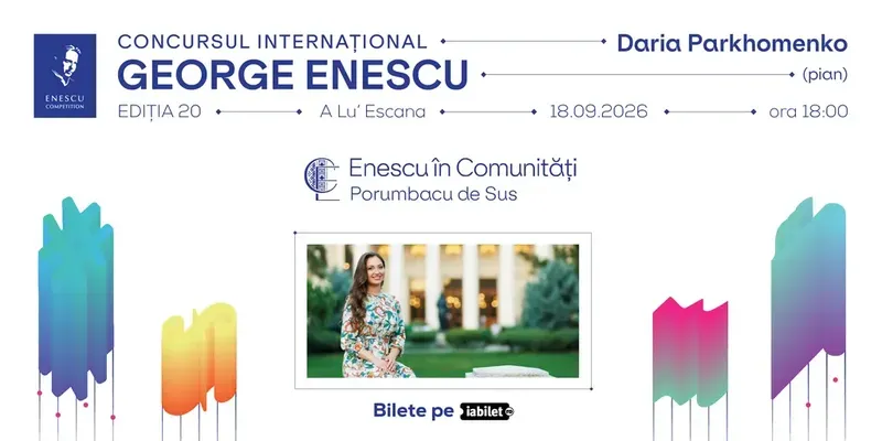 Porumbacu de Sus: Recital Daria Parkhomenko - Enescu în comunități